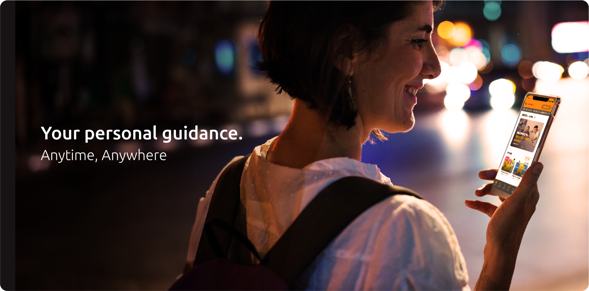 Your personal guidance. Anywhere, anytime.